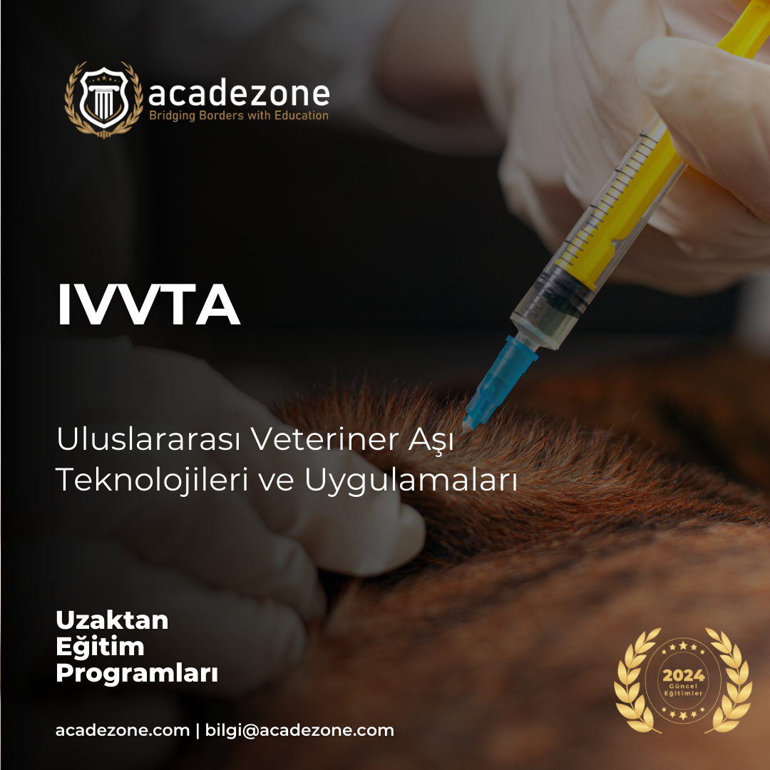 Uluslararası Veteriner Aşı Teknolojileri ve Uygulamaları